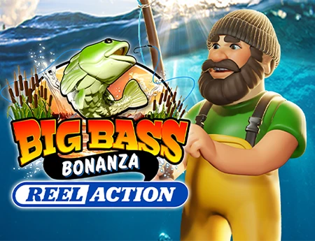 Big Bass Bonanza – Reel Action