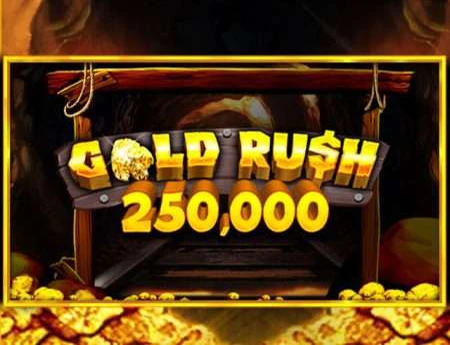 Gold Rush 250,000